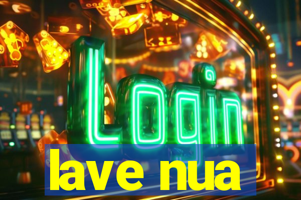 lave nua