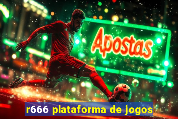 r666 plataforma de jogos