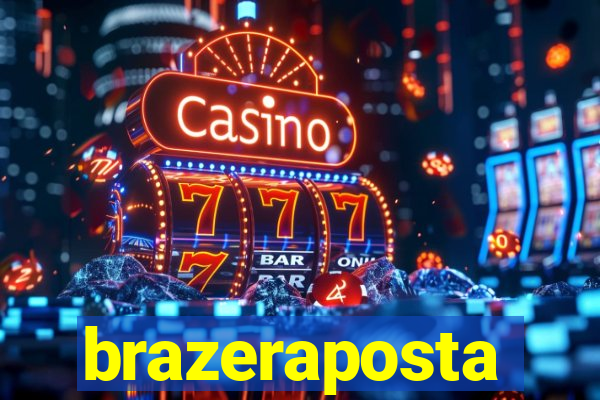 brazeraposta