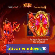 ativar windows 10