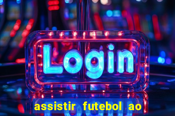 assistir futebol ao vivo gratis no sportv