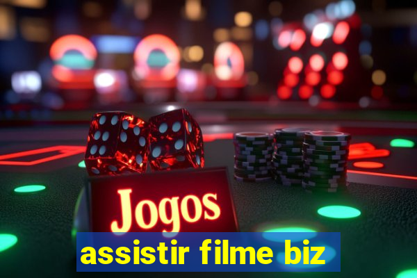 assistir filme biz