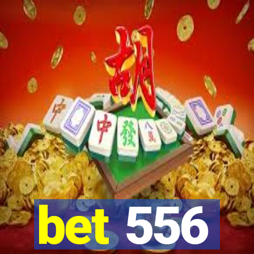 bet 556