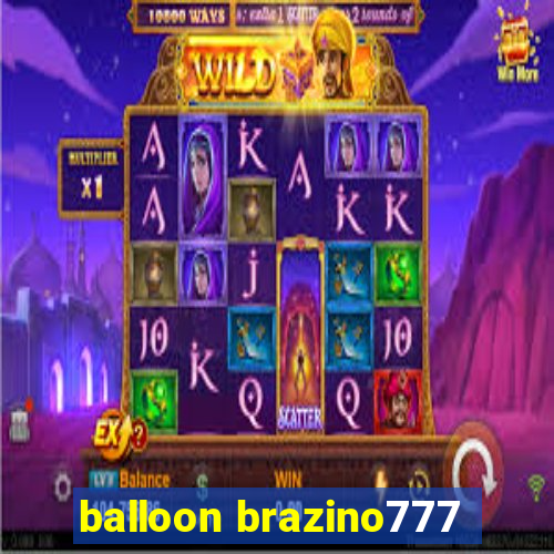 balloon brazino777