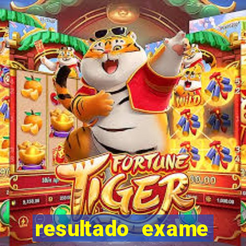 resultado exame eliel figueiredo