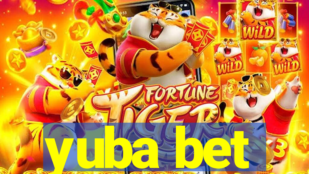 yuba bet