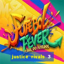 justice rivals 3 dinheiro infinito