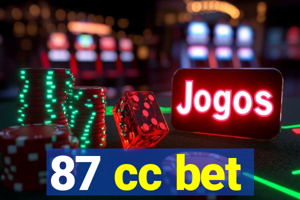 87 cc bet