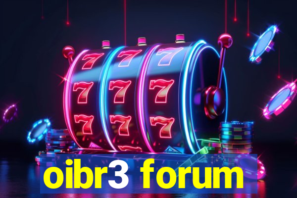 oibr3 forum