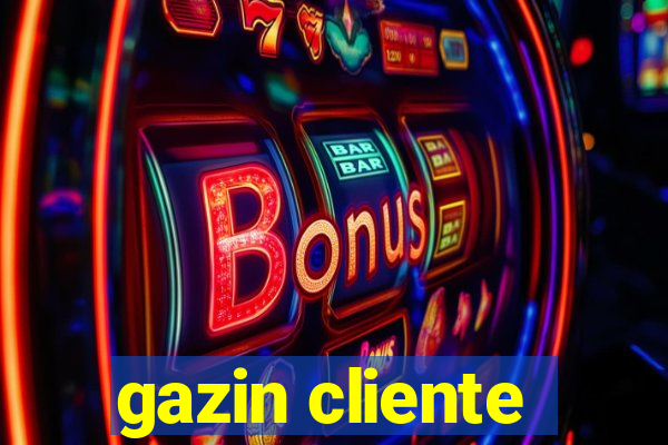 gazin cliente