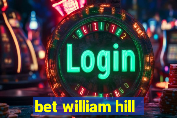 bet william hill