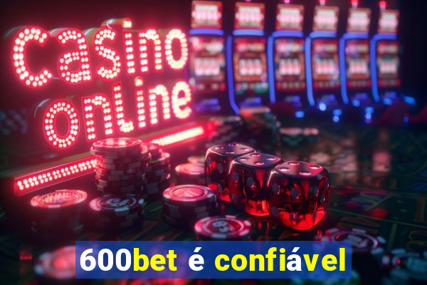 600bet é confiável