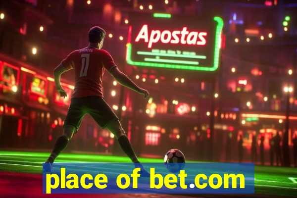 place of bet.com