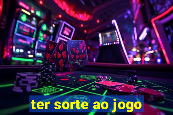 ter sorte ao jogo