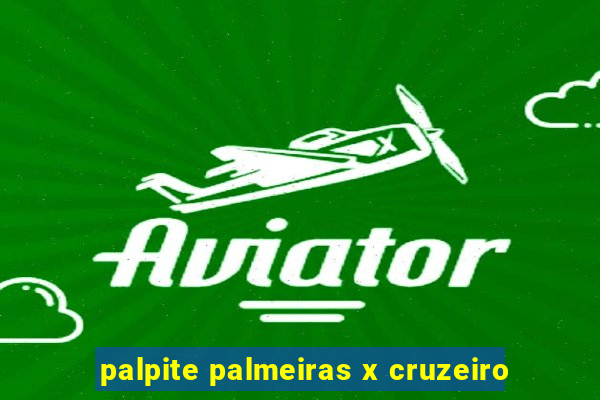 palpite palmeiras x cruzeiro