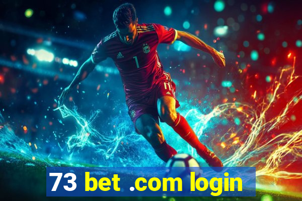 73 bet .com login