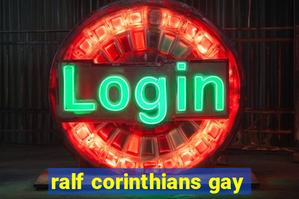 ralf corinthians gay