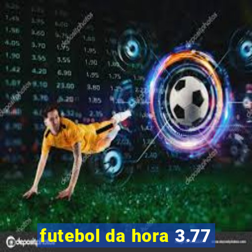 futebol da hora 3.77