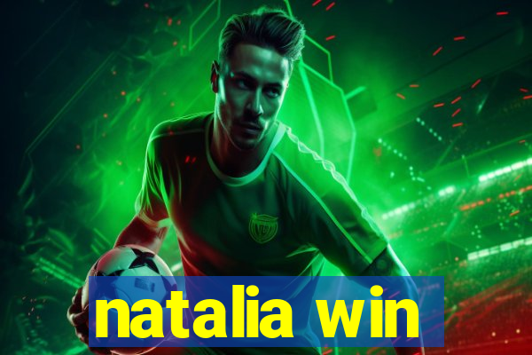 natalia win