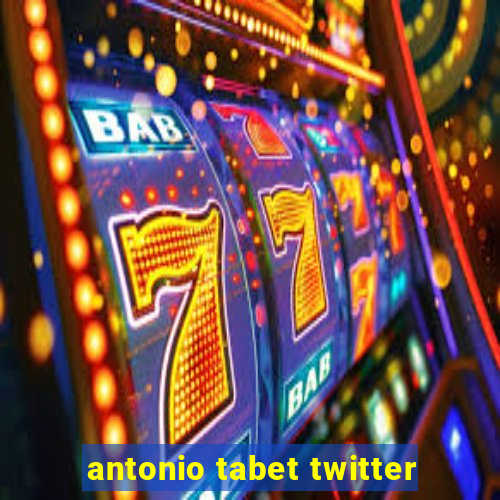 antonio tabet twitter