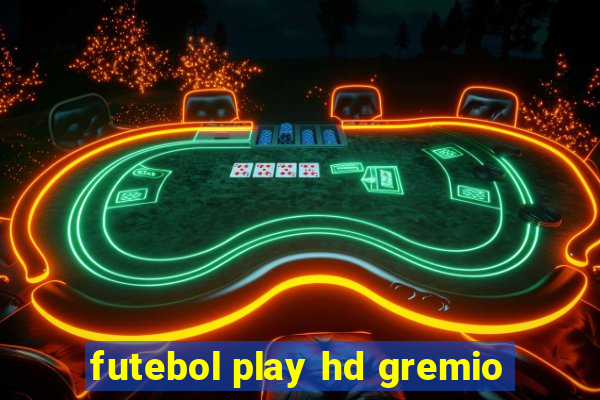 futebol play hd gremio