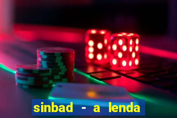 sinbad - a lenda dos sete mares filme completo dublado