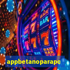 appbetanoparapc