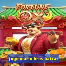 jogo mario bros baixar