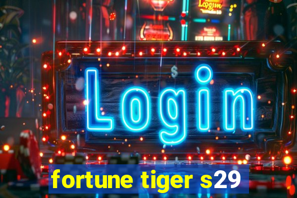 fortune tiger s29