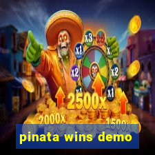 pinata wins demo