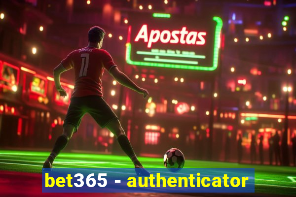 bet365 - authenticator