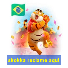 skokka reclame aqui