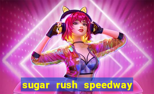 sugar rush speedway download android