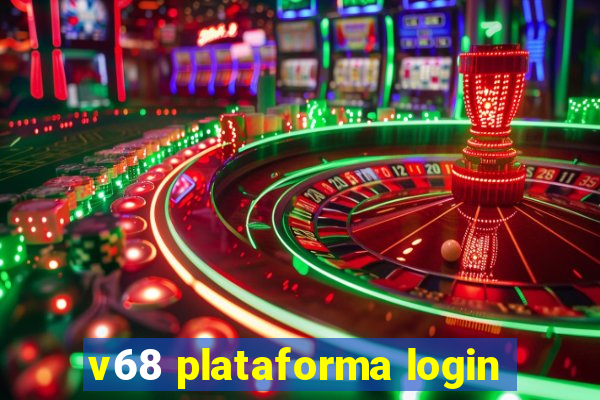 v68 plataforma login