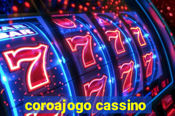 coroajogo cassino