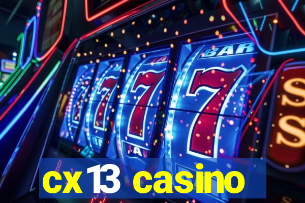 cx13 casino