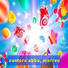 cantora abba, morreu