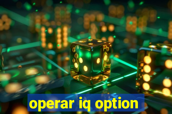 operar iq option