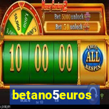 betano5euros