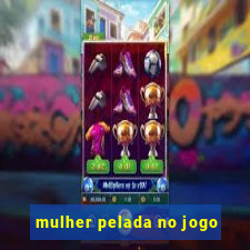 mulher pelada no jogo