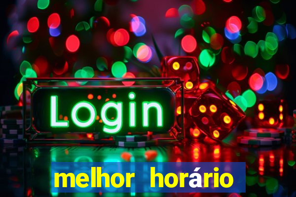 melhor horário para jogar fortune ox madrugada