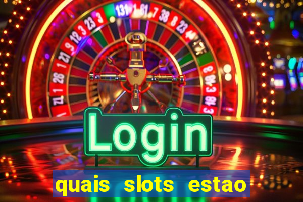 quais slots estao pagando agora