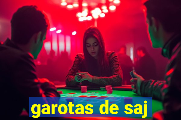 garotas de saj