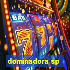 dominadora sp