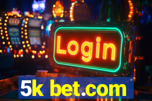 5k bet.com