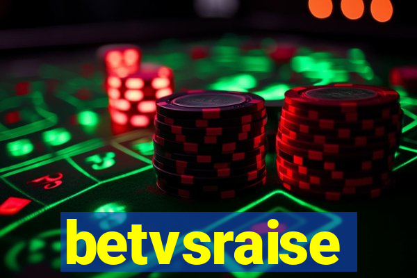 betvsraise