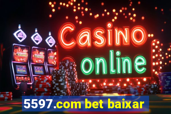 5597.com bet baixar