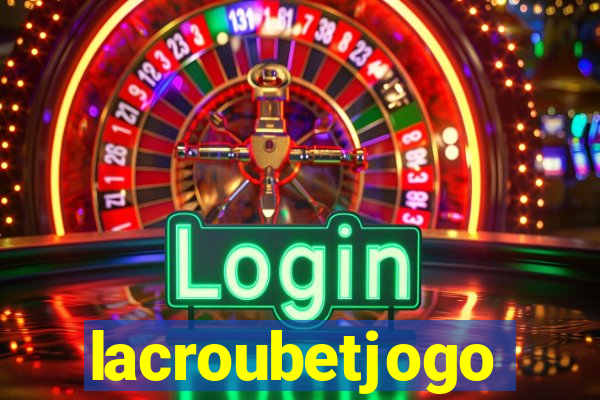 lacroubetjogo