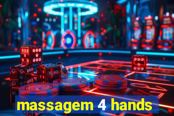 massagem 4 hands