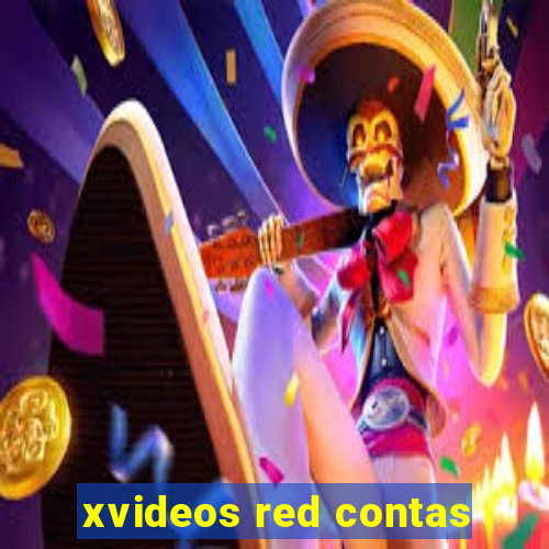 xvideos red contas